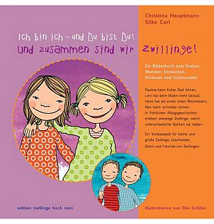 Ich bin ich - und Du bist Du! Und zusammen sind wir Zwillinge!